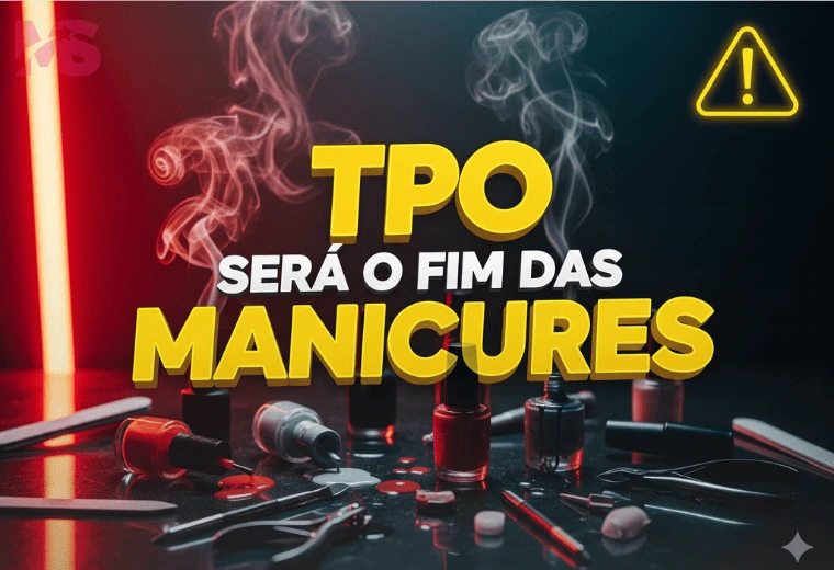 TPO proibido na Europa: o que é e o que isso muda para manicures no Brasil